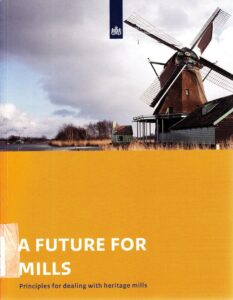 A Future for Mills. Principles for dealing with heritage mills