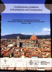 Contemporary Problems of Architecture and Construction. Selected, blind peer reviewed papers from 7th International Conference on Contemporary Problems of Architecture and Construction. Florence, 19th-21st November 2015
