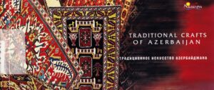 Traditional Crafts of Azerbaijan