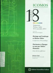 18. ICOMOS general assembly: Symposium Heritage and Landscape as Human Values. Conference Proceedings / Patrimoine et paysages en tant que valeurs humanines / Eredità culturale e paesaggio come diritto dell’uomo