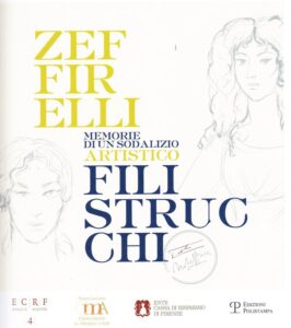 ZEFFIRELLI FILISTRUCCHI. MEMORIE DI UN SODALIZIO ARTISTICO