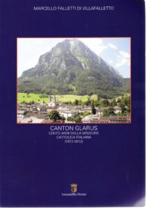 Canton Glarus. Cento anni della missione cattolica italiana (1912-2012)