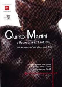 Quinto Martini e Padre Ernesto Balducci dal Frontespizio alla Messa degli Artisti. Consiglio regionale della Toscana. Palazzo Bastogi – Firenze, 7-3 Settembre 2017