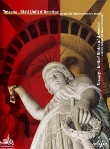 Toscana – Stati Uniti d’America: uno speciale rapporto culturale e sociale / Tuscany – United States of America: a special cultural and social relationship