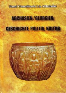 Abchasien/Georgien: Geschichte, Politik, Kultur