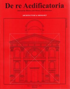 De re Aedificatoria. Journal for History and Theory of Architecture. Architecture & Ideology, No 3/September, 2012