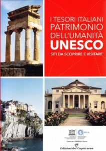 I tesori italiani Patrimonio dell’Umanità UNESCO. Siti da scoprire e visitare