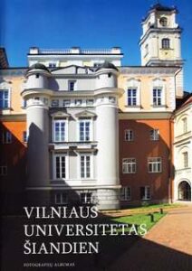 Vilnius Universitetas Siandien / Vilnius University Today