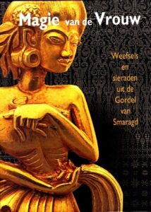 Magie van de Vrouw. Weefsels en sieraden wit de Gordel van Smaragd