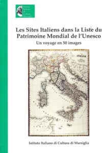 Les Sites Italiens dans la Liste du Patrimoine Mondial de l’Unesco. Un voyage en 50 images