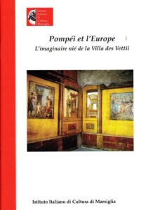 Pompéi et l’Europe. L’imaginaire nié de la Villa des Vettii