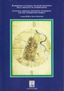 Patrimonio culturale: tecniche innovative per il progetto di conservazione. Cultural Heritage: Innovative Techniques for the Conservation Project