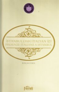 Istanbul  Daki italyan izi/Presenze italiane a Istanbul