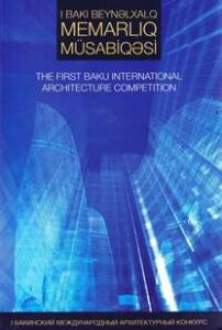 Memarliq, The first Baku International Architecture Competition