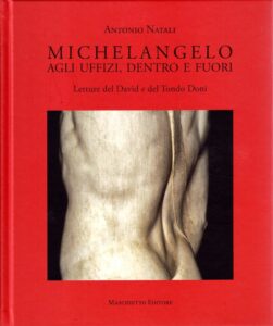Michelangelo agli Uffizi, dentro e fuori. Lettura del David e del Tondo Doni