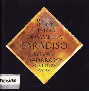 Istvàn Madarassy scultore e orafo nell’incanto di Dante