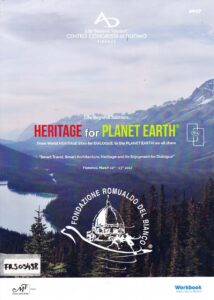 Heritage for Planet Earth 
From World Heritage Sites for Dialogue, to the Planet Earth we all share