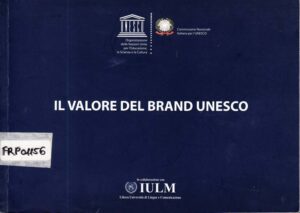 Il valore del brand Unesco