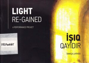 Light Re-Gained
a performance project