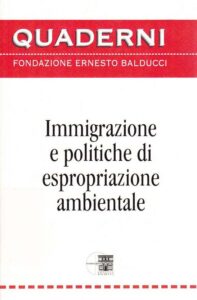 Immigrazione e politiche di espropriazione ambientale