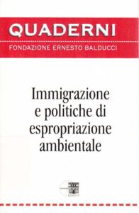 Immigrazione e politiche di espropriazione ambientale