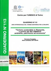 Quaderno N. 113
Turismo sostenibile in Piemonte, a partire dai Siti UNESCO: ambiente, patrimonio ed economia