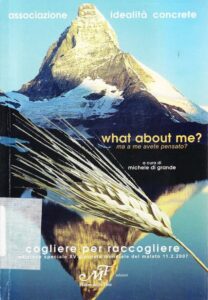 What about me ? (collana Cogliere per raccogliere 1)
Ma a me avete pensato ?