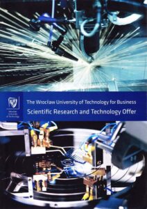 The Wroclaw University of Technology for Business 
Scientific Research and Technology Offer