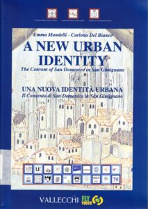 A New Urban Identity 
The convent of San Domenico in San Gimignano