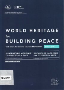World Heritage for Building Peace 
with Life Beyond Tourism Movement 
Edition 2019