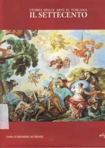 Storia delle arti in Toscana 
IL SETTECENTO