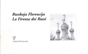 Russkaja Florencija
La Firenze dei Russi