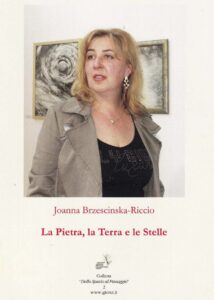 Joanna Brzescinska-Riccio: La Pietra, la Terra e le Stelle