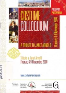 Costume Colloquium
A Tribute to Janet Arnold
Florence 6-9 November 2008
Programma