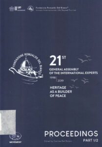 21st General Assembly of the International Experts
1998/2019
‘Heritage as a Builder of Peace’ – Florence 1,2,3 March 2019
Proceedings Part 1/2