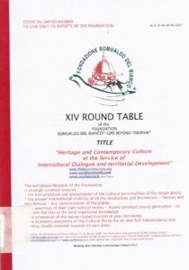 XIV Round Table
of the Foundation Romualdo Del Bianco – Life Beyond Tourism
‘Heritage and Contemporary Culture at the Service of Intercultural Dialogue and Territorial Development’
3-4 March 2012