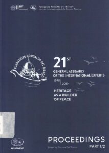 21st General Assembly of the International Experts
1998/2019
Heritage as a Builder of Peace
Florence 1,2,3 March 2019
Proceedings – Part 1/2