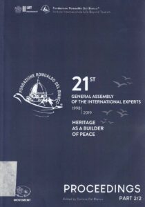 21st General Assembly of the International Experts
1998/2019
Heritage as a Builder of Peace
Florence 1,2,3 March 2019
Proceedings – Part 2/2