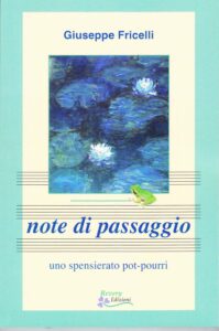 Note di passaggio
uno spensierato pot-pourri