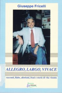 Allegro, Largo, Vivace
racconti, fiabe, aforismi, frasi e storie di vita vissuta