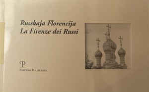 Russkaja Florencija
La Firenze dei Russi