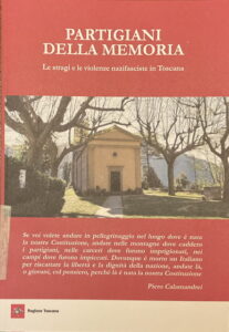 Partigiani della memoria
Le stragi e le violenze nazifasciste in Toscana