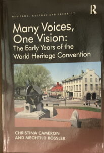 Many Voices, One Vision: 
The Early Years of the World Heritage Convention