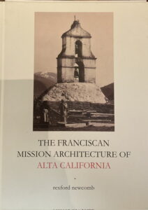 The Franciscan Mission Architecture of Alta Calefornia