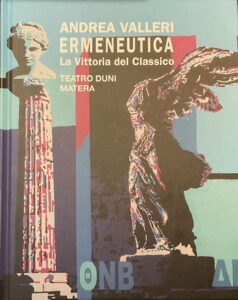 ERMENEUTICA 
La Vittoria del Classico 
Teatro Duni Matera