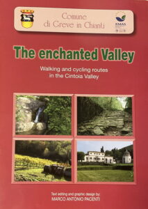 The e chat ed Valley
Walking and Cyclones router in the Cintoia Valley