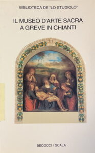 Il Museo D’Arte Sacra 
A Greve in Chianti