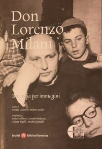 Don Lorenzo Milani
Biografia per immagini