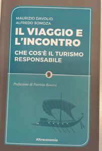 IL VIAGGIO E L’INCONTRO
CHE COS’E’ IL TURISMO RESPONSABILE