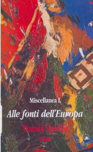 Miscellanea I. Alle fonti dell’ Europa